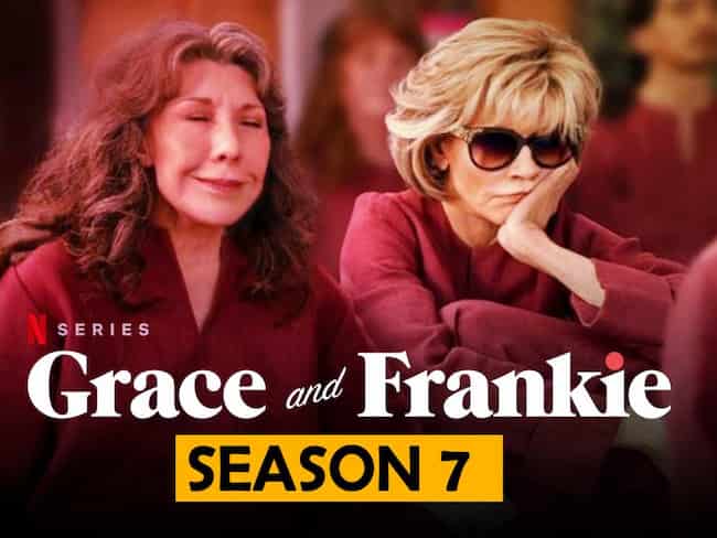 Grace and Frankie Season 7 Poster Sets Premiere Date for Final Episodes
