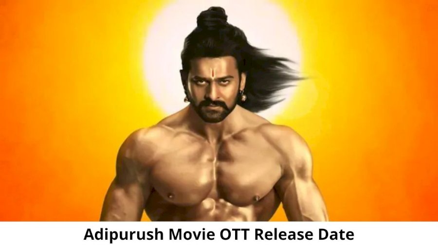Adipurush OTT Release Date and Time: Will Adipurush Movie Release on OTT Platform?