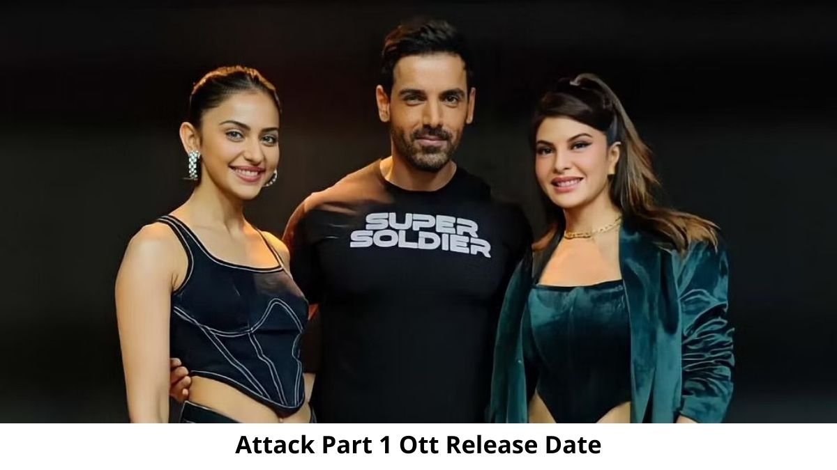 Attack Part 1 OTT Release Date and Time Confirmed 2022: When is the 2022 Attack Part 1 Movie Coming out on OTT Zee5?