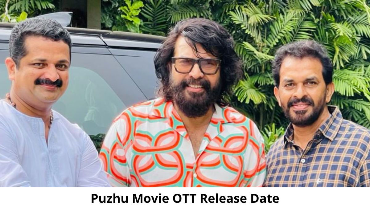 Puzhu OTT Release Date and Time Confirmed 2022: When is the 2022 Puzhu Movie Coming out on OTT SonyLiv?