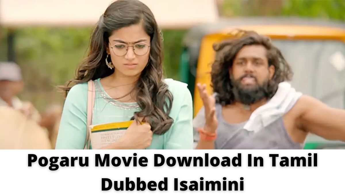 Pogaru Tamil Dubbed Movie Download Isaimini, TamilRockers, Kuttymovies, Moviesda, Tamilyogi Trends on Google