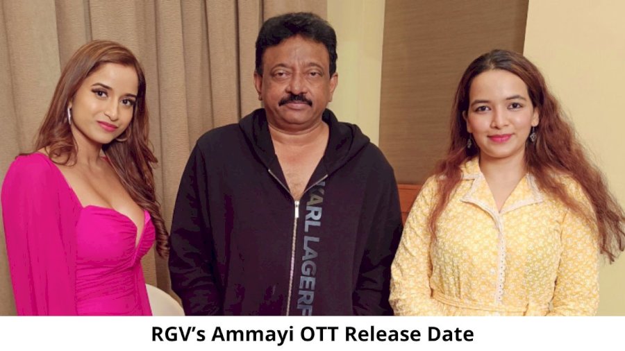 RGV’s Ammayi OTT Release Date and Time: Will RGV’s Ammayi Movie Release on OTT Platform?