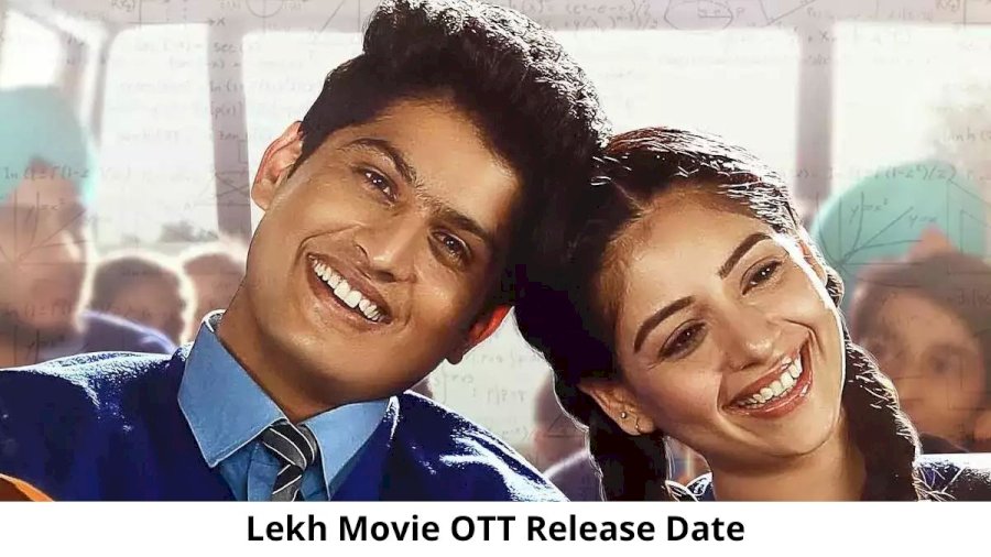 Lekh OTT Release Date and Time Confirmed 2022: