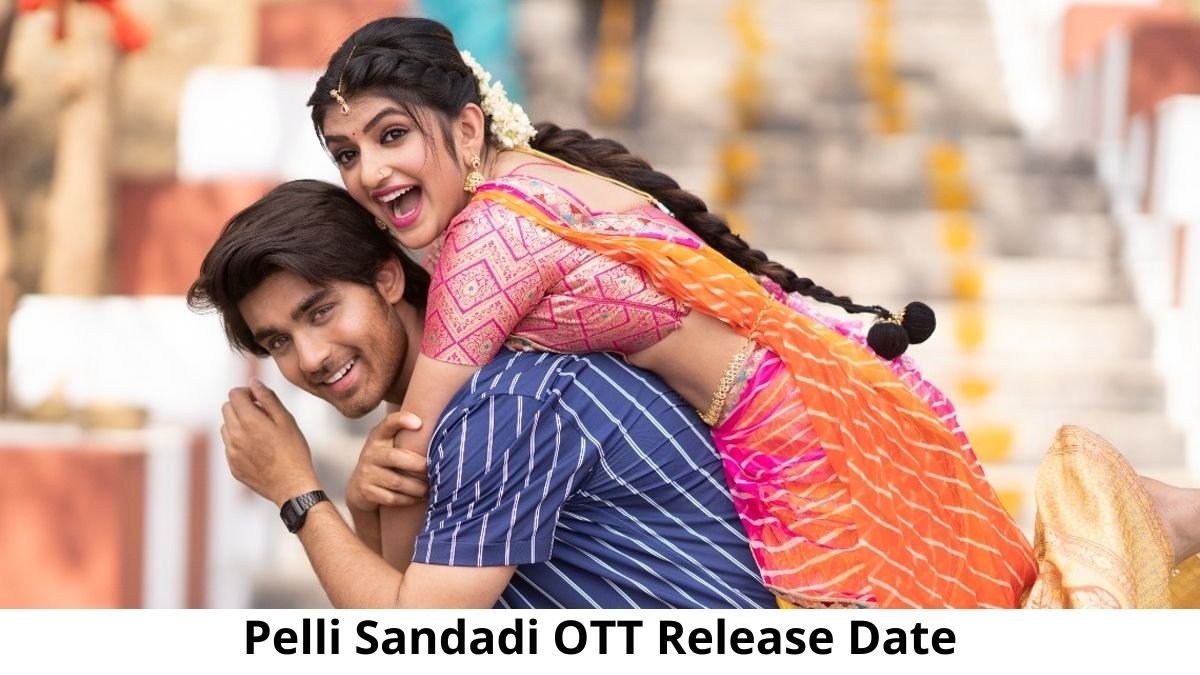 Pelli Sandadi OTT Release Date and Time Confirmed 2022: