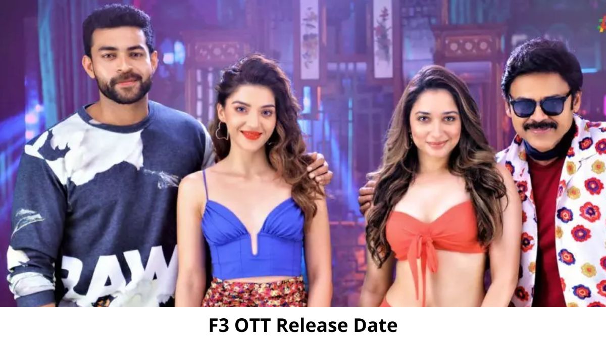 F3 OTT Release Date and Time Confirmed 2022: When is the 2022 F3 Movie Coming out on OTT Sonyliv?
