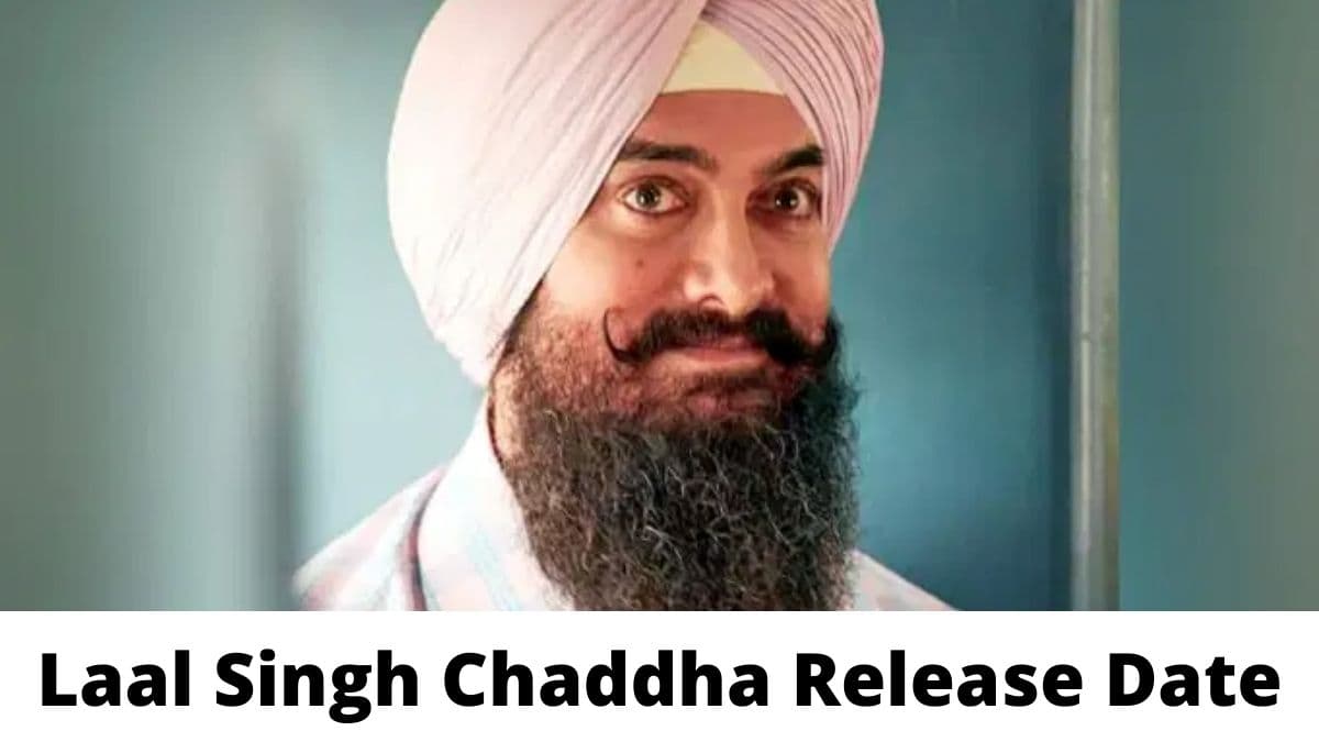 Lal Singh Chaddha Movie Release Date and Time 2022, Countdown, Cast, Trailer, and More!