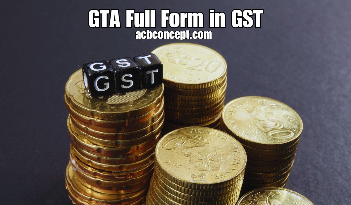 GTA Full Form in GST