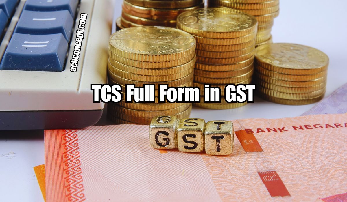 What is the Full Form of TCS in GST?