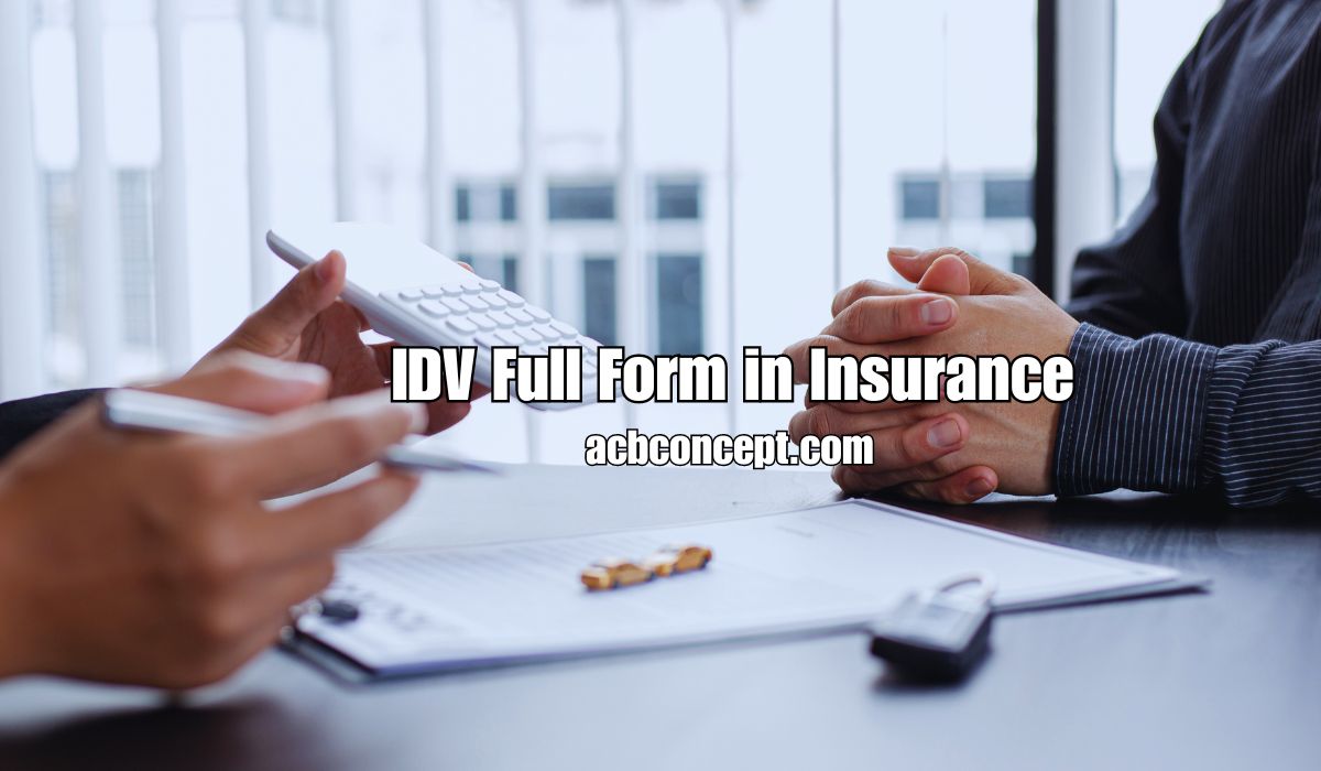 IDV Full Form in Insurance