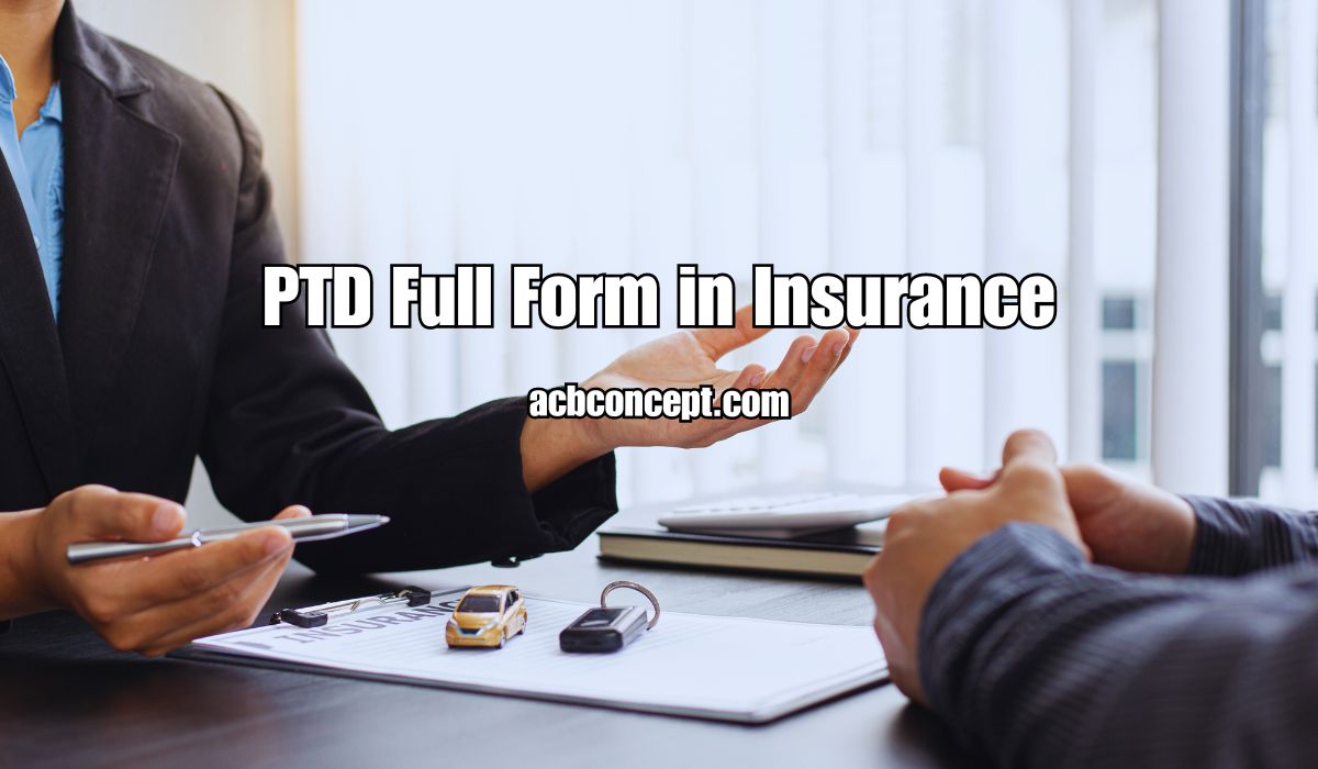 PTD Full Form in Insurance