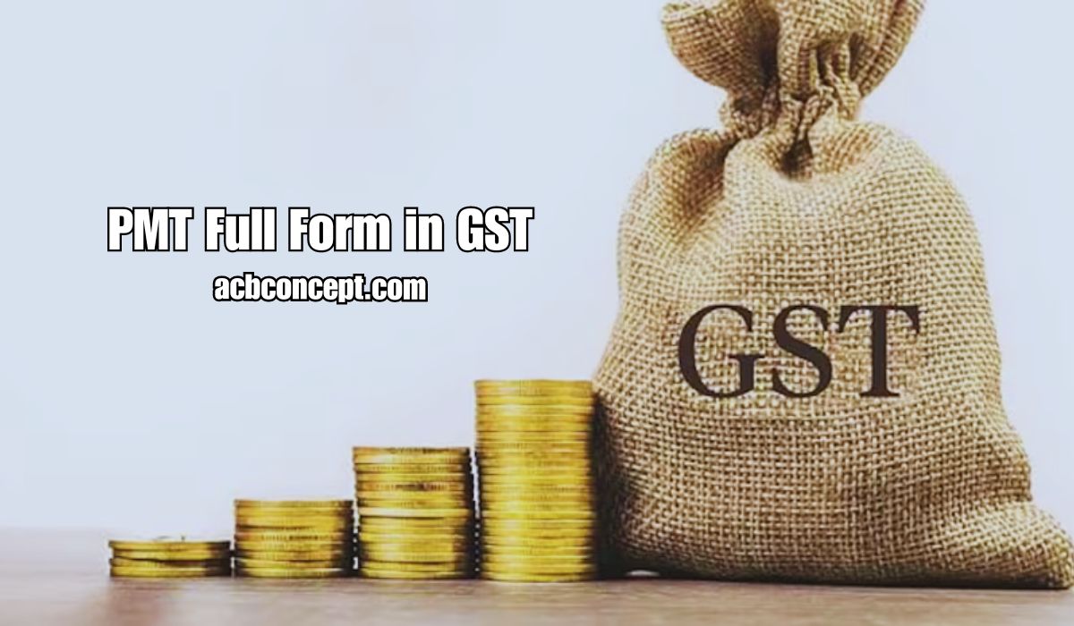 PMT Full Form in GST