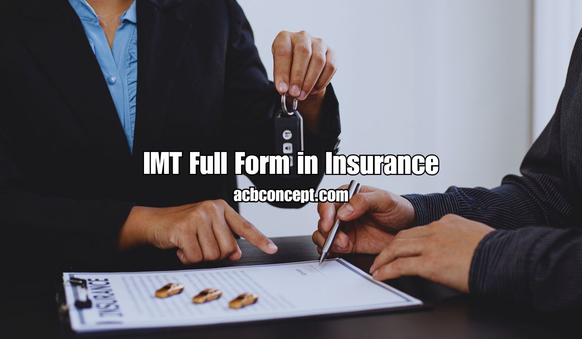 IMT Full Form in Insurance