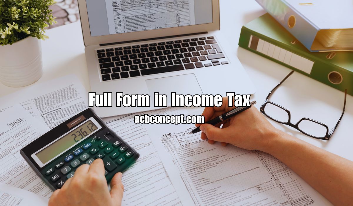 Common Acronyms and Their Full Form in Income Tax