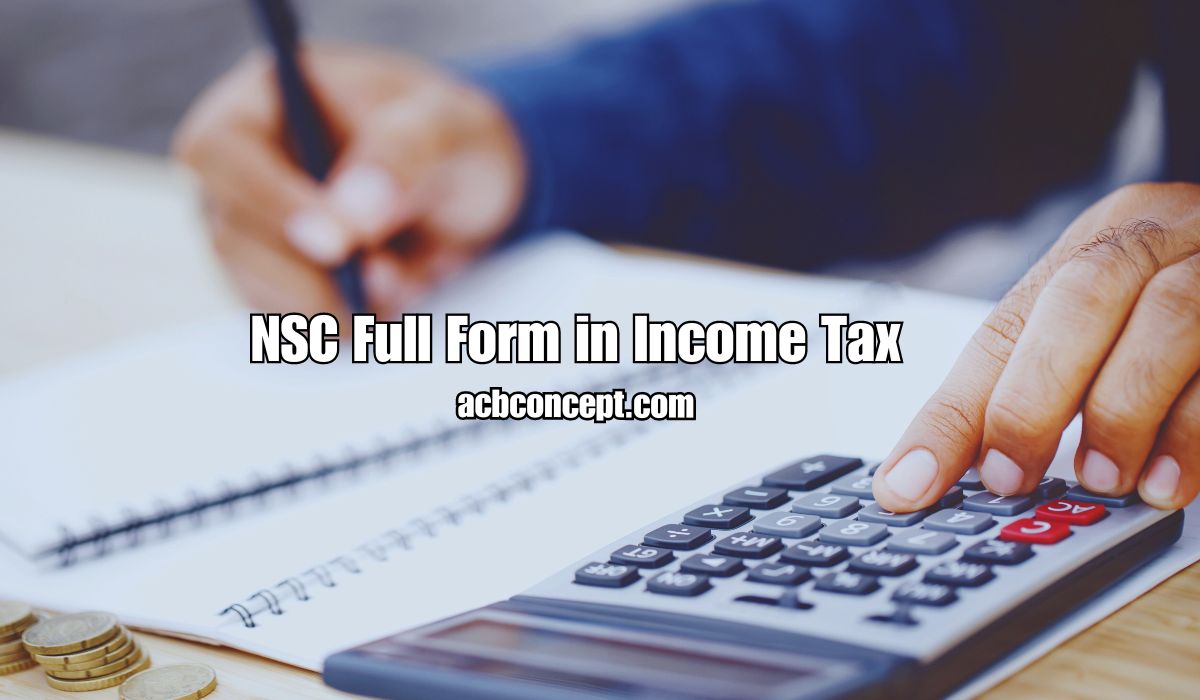 NSC Full Form in Income Tax