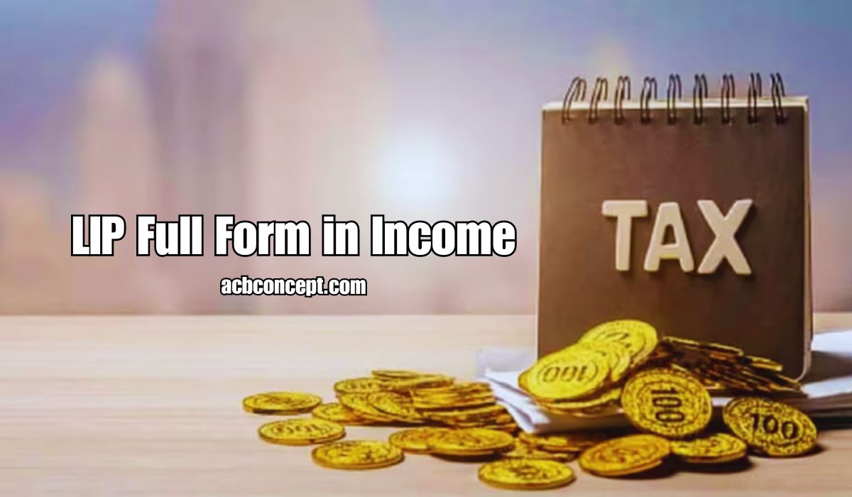 LIP Full Form in Income