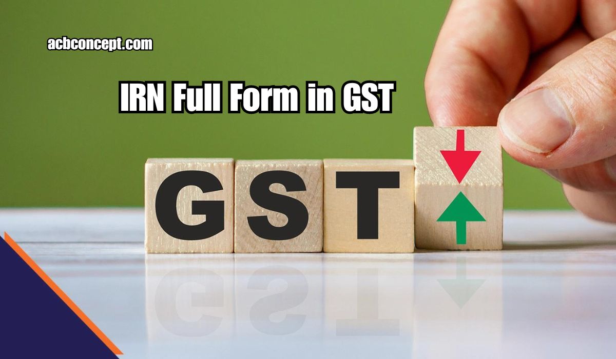 IRN Full Form in GST