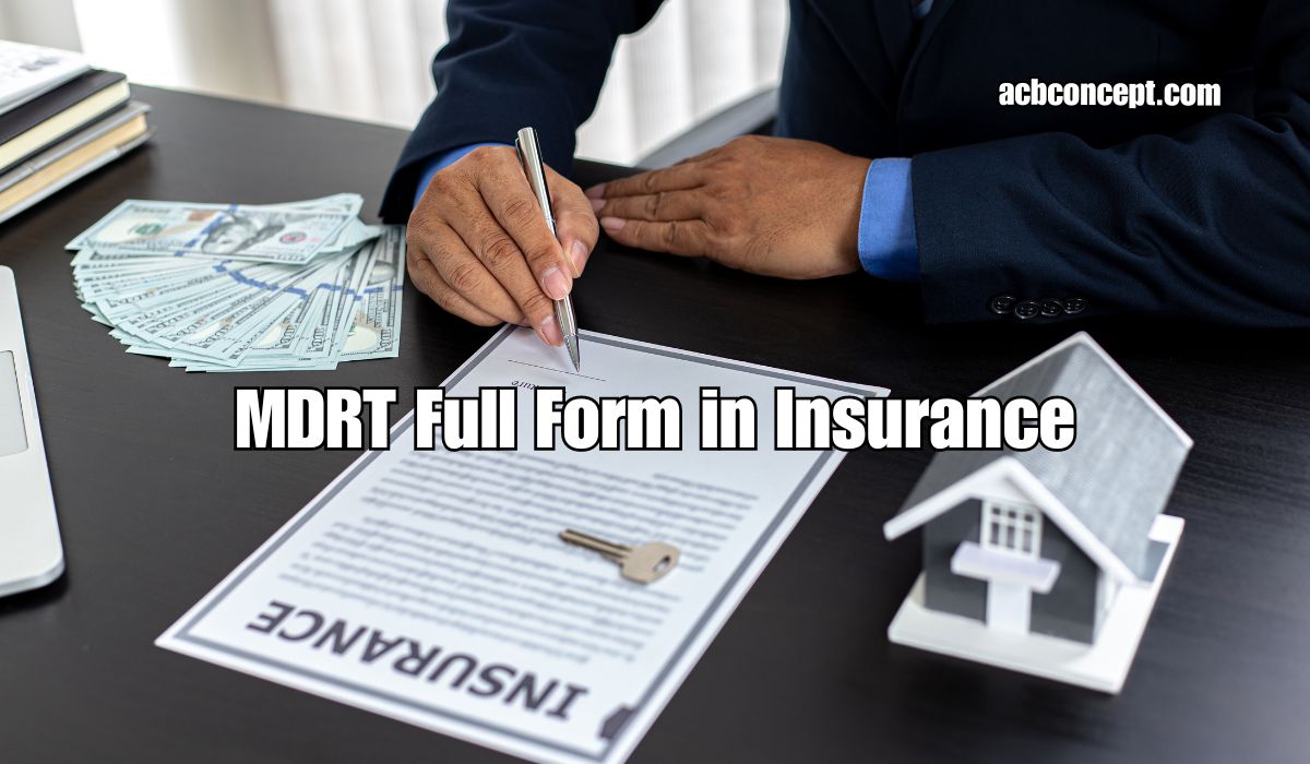 Understanding MDRT Full Form in Insurance