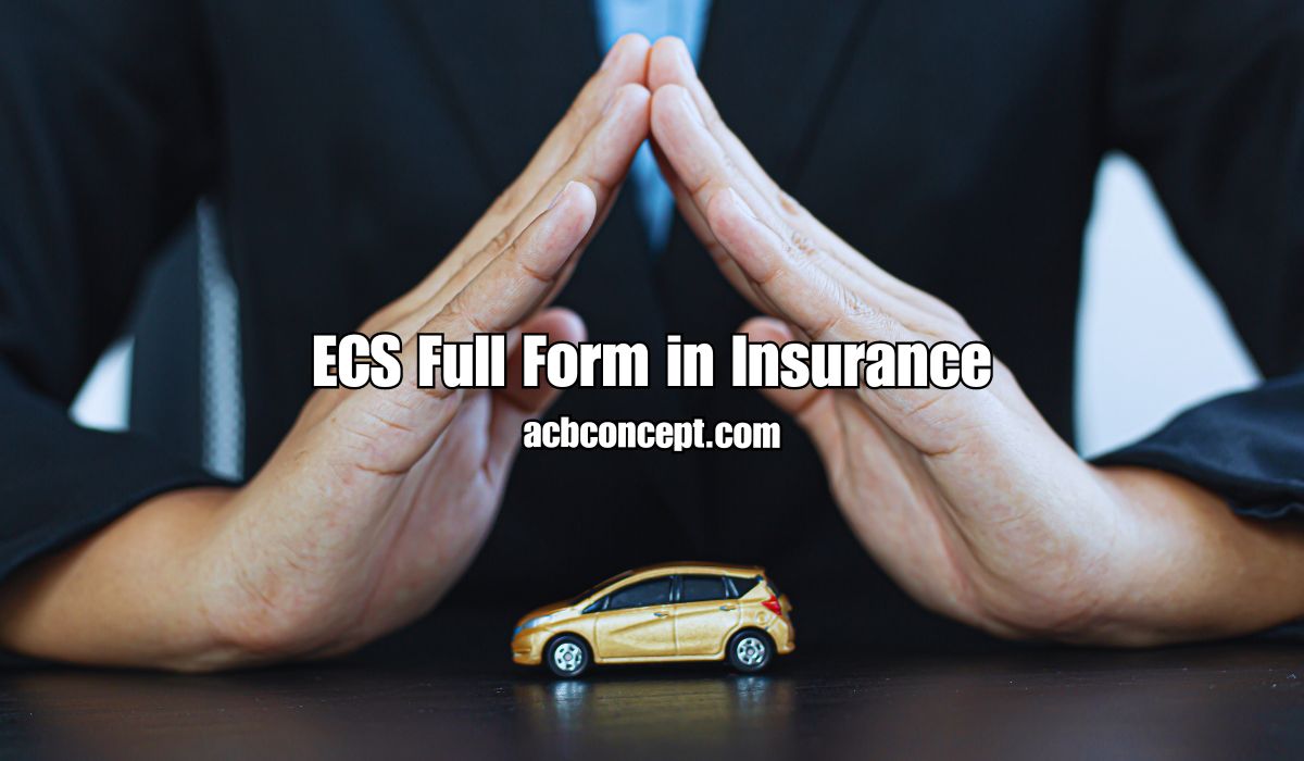 ECS Full Form in Insurance