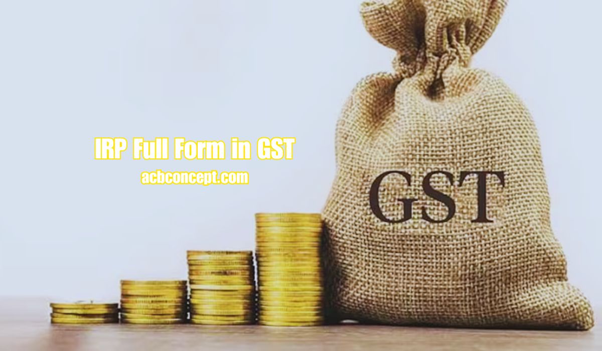 IRP Full Form in GST